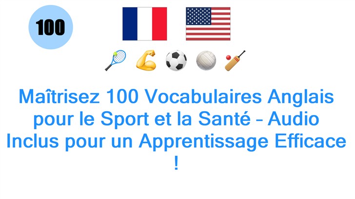 Maîtrisez 100 Vocabulaires Anglais pour le Sport et la Santé – Audio Inclus pour un Apprentissage Efficace !